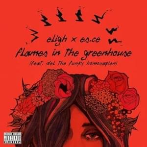 Flames in the Greenhouse - Eligh & ES.CE (Ft. Del the Funky Homosapien)