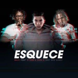 Esquece - WAZE (Ft. Gson & Zara G)