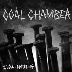 I.O.U. Nothing - Coal Chamber