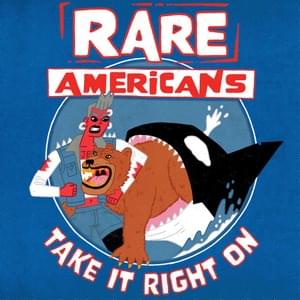 Take It Right On - Rare Americans