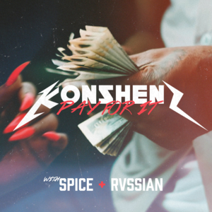 Pay For It - Konshens (Ft. Rvssian & Spice)