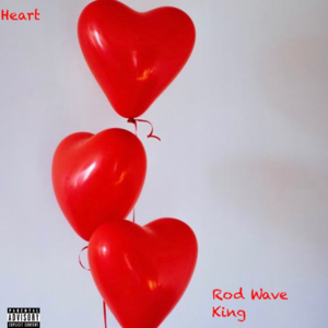 Heart - King & Rod Wave