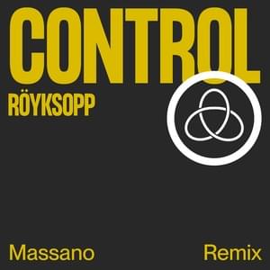 Control (Massano Remix) - Röyksopp