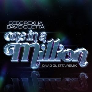 One in a Million (David Guetta Remix) - David Guetta & Bebe Rexha