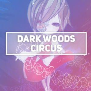 Dark Woods Circus - JubyPhonic