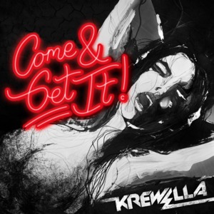 Come & Get It - Krewella