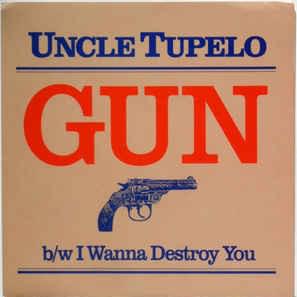 I Wanna Destroy You - Uncle Tupelo