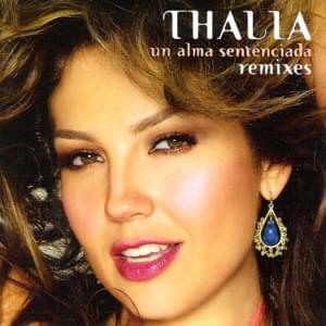 Un Alma Sentenciada - Thalía