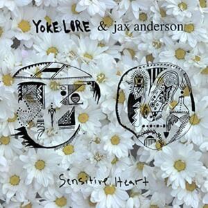 Sensitive Heart - Yoke Lore (Ft. Jax Anderson)