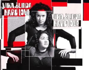 Hard Love - Vika & Linda