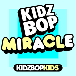 Miracle - KIDZ BOP Kids