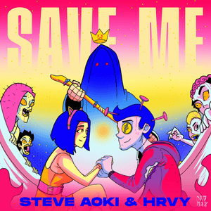 Save Me - Steve Aoki & HRVY