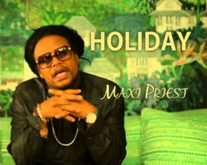 Holiday - Maxi Priest