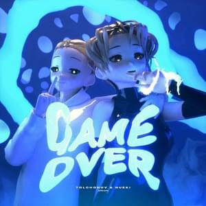 GAME OVER - TOLCHONOV & NUEKI