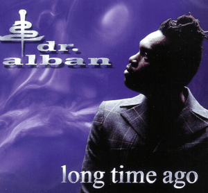 Long Time Ago - Dr. Alban