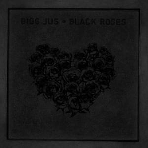 Black Roses (Bigg Jus & El-P’s Brooklyn Heatwave Mix) - Bigg Jus