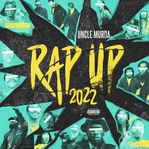 Rap Up 2022 - Uncle Murda