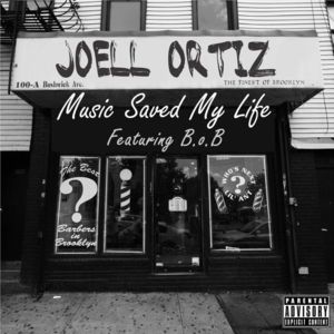 Music Saved My Life - Joell Ortiz (Ft. B.o.B & Mally Stakz)