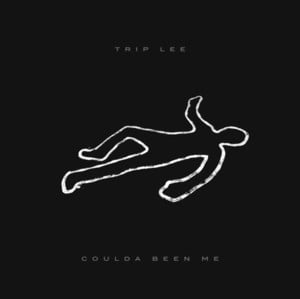 Coulda Been Me - Trip Lee (Ft. J.Paul)