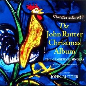 I Wonder As I Wander (2002) - John Rutter & The Cambridge Singers