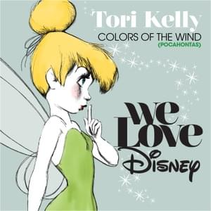 Colors Of The Wind (From ”Pocahontas”) - Tori Kelly