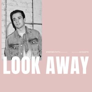 Look Away (Acoustic) - Stephen Puth