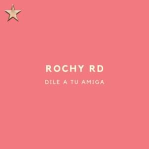 Dile A Tu Amiga - Rochy RD