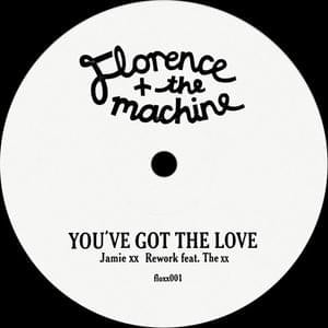 You’ve Got the Love (Jamie xx Rework) - Florence + the Machine (Ft. The xx)