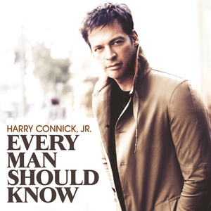 Every Man Should Know - Harry Connick, Jr.