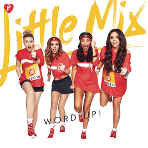 Word Up! - Little Mix