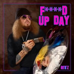 Fucked Up Day - Rittz