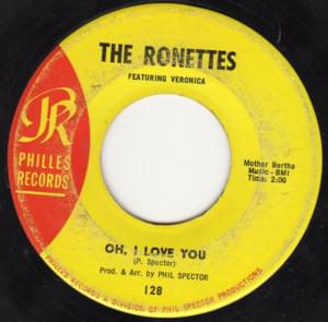 Oh, I Love You - The Ronettes