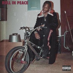 Roll in Peace (Original) - Kodak Black (Ft. Travis Scott)