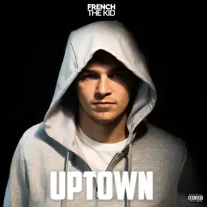 Uptown - French The Kid