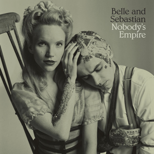 Nobody’s Empire - Belle and Sebastian