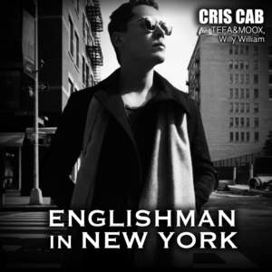 Englishman in New-York - Cris Cab (Ft. Tefa & Moox & Willy William)