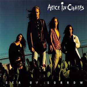 Sea of Sorrow - Alice in Chains