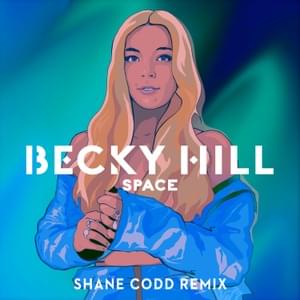 Space (Shane Codd Remix) - Becky Hill