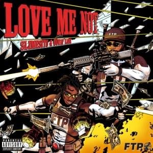 Love Me Not - FTP Records (Ft. Duwap Kaine & Slimesito)