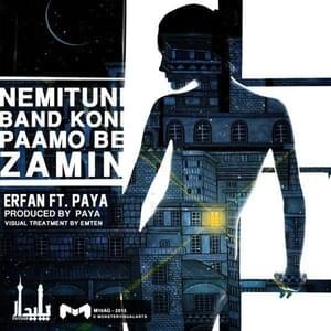 Nemitooni Band Koni Paamo Be Zamin - Erfan (Ft. Paya)