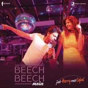 Beech Beech Mein - Arijit Singh (Ft. Shalmali Kholgade & Shefali Alvares)