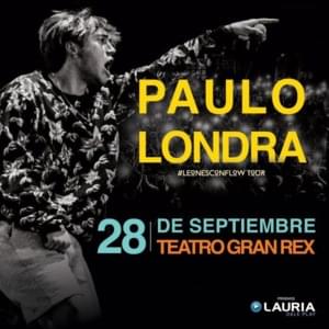 Paulo Londra Teatro Gran Rex (28-30/09/2018) - Paulo Londra