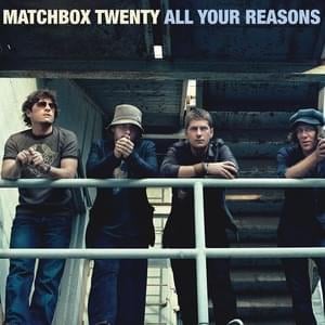 All Your Reasons - Matchbox Twenty