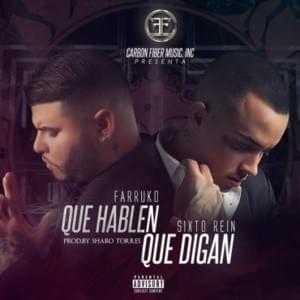 Que Hablen Que Digan - Sixto Rein (Ft. Farruko)