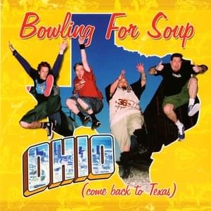 Ohio (Come Back to Texas) - Bowling for Soup