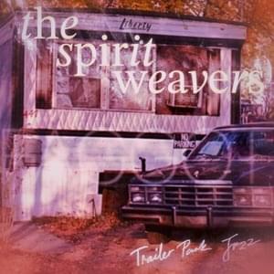 Trailer Park Jazz - The Spirit Weavers