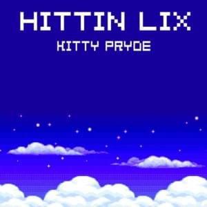 ​hittin lixxx - Kitty