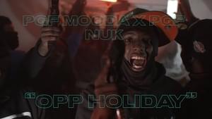 Opp Holiday - PGF Mooda (Ft. PGF Nuk)