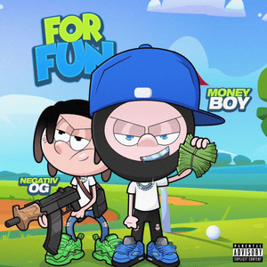 For Fun - ​negatiiv OG & Money Boy