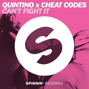 Can’t Fight It - Quintino & Cheat Codes